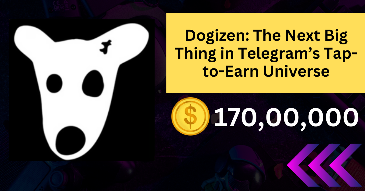 Dogizen: The Next Big Thing in Telegram’s Tap-to-Earn Universe