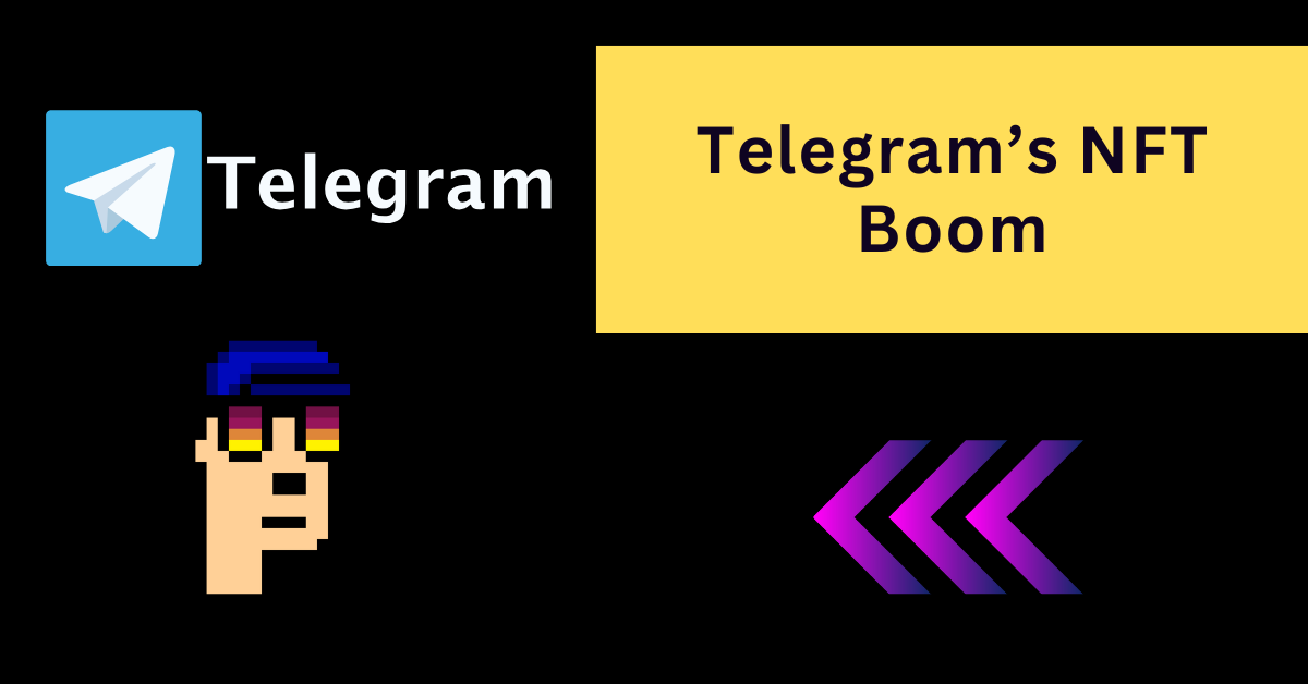 Telegram’s NFT Boom