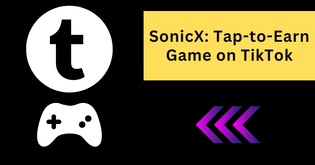 SonicX: Tap-to-Earn Game on TikTok