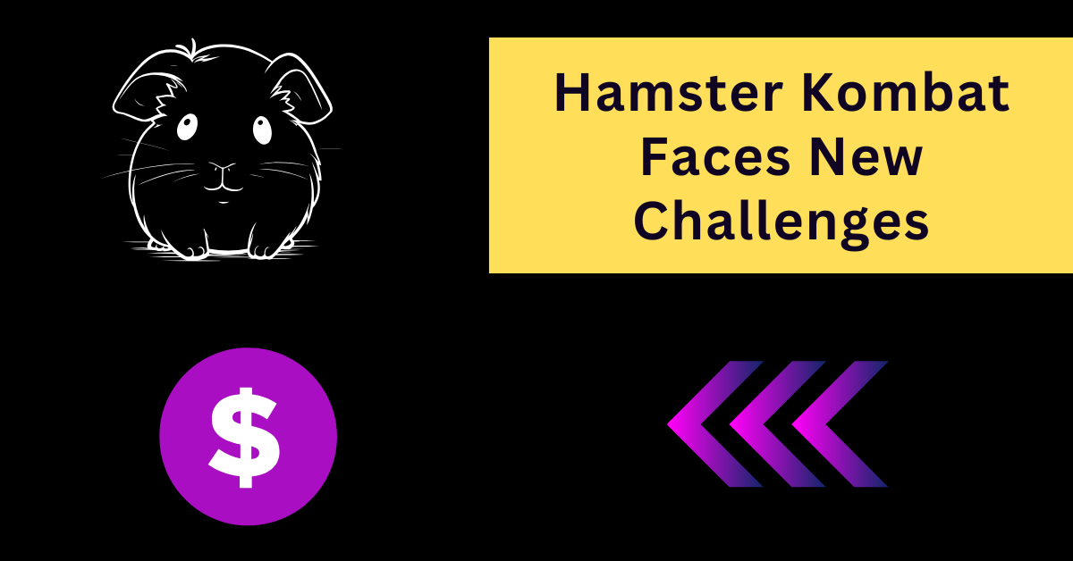 Hamster Kombat Faces New Challenges