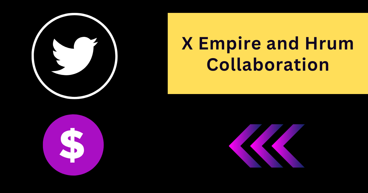 X Empire and Hrum Collaboration