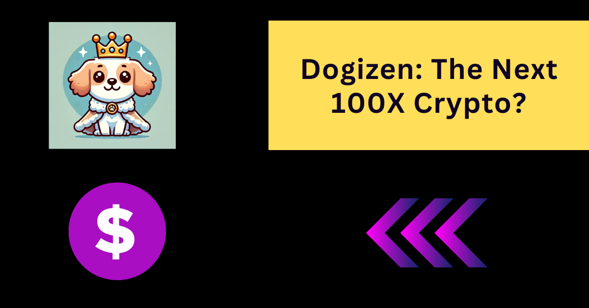 Dogizen: The Next 100X Crypto?