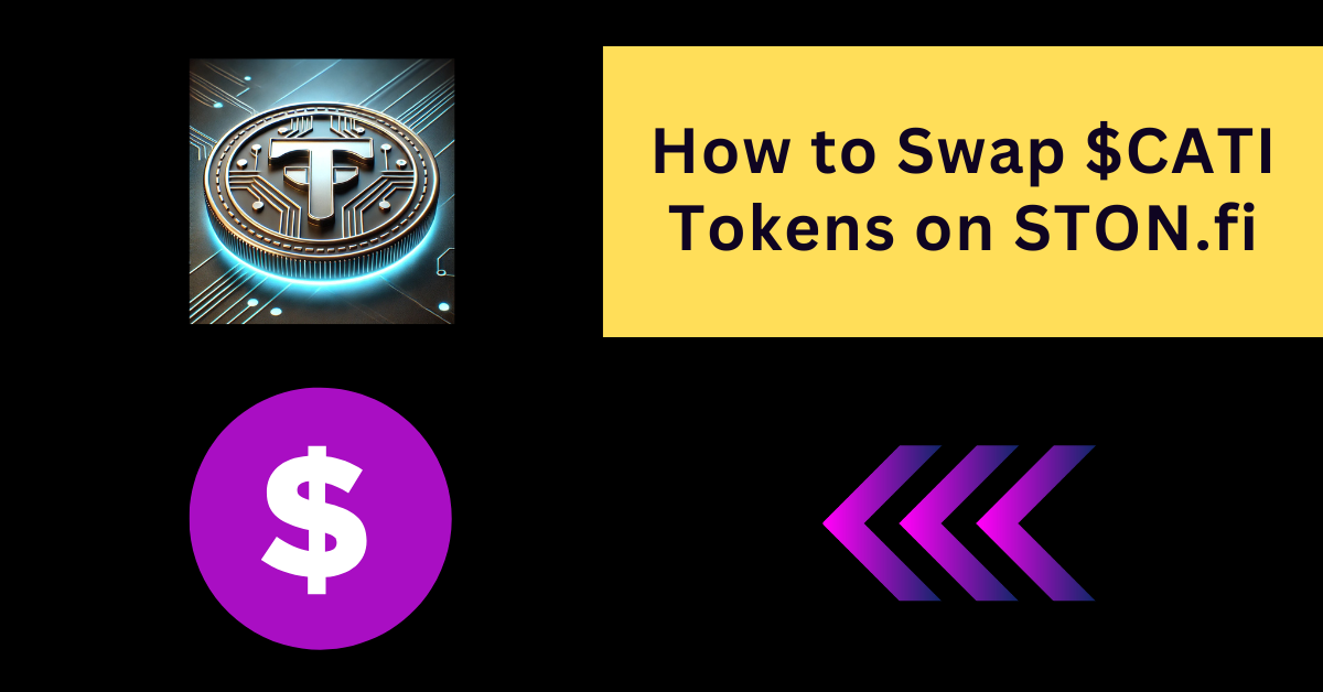 How to Swap $CATI Tokens on STON.fi