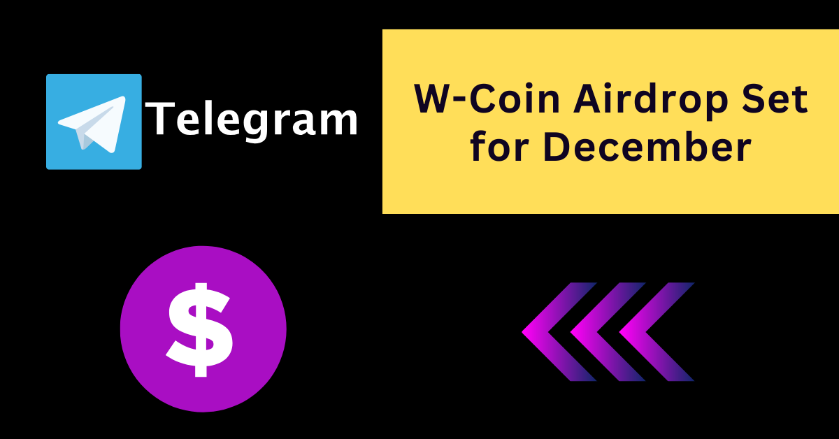 W-Coin Airdrop Set for December